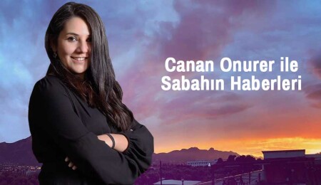 Canan Onurer ile “Sabahın Haberleri”