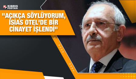 Kemal Kılıçdaroğlu, KKTC dönüşünde konuştu: Çocukların katilleri belli, hesabını soracağım