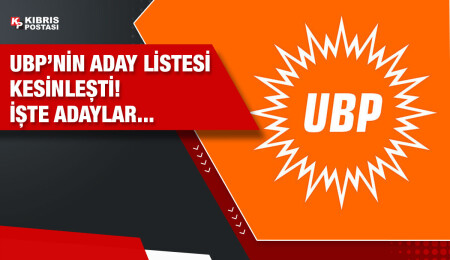 UBP’nin adayları belli oldu