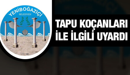 Yeniboğaziçi Belediyesi’nden koçanlarla ilgili duyuru