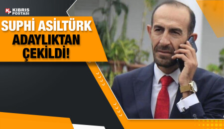 Lefkoşa’da Suphi Asiltürk adaylıktan çekildi