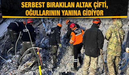 Altak çifti, Adıyaman'da enkaz altındaki oğullarının yanına gidiyor