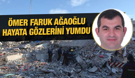 İsias Otel’in enkazından sağ kurtarılan Ömer Faruk Ağaoğlu yaşam mücadelesini kaybetti