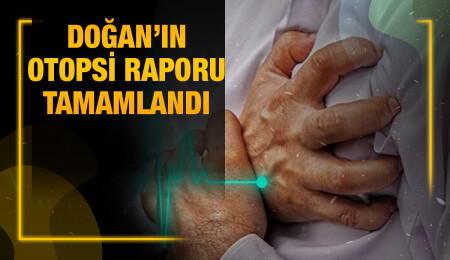 Durmuş Doğan'ın ölüm sebebi “kalp krizi”