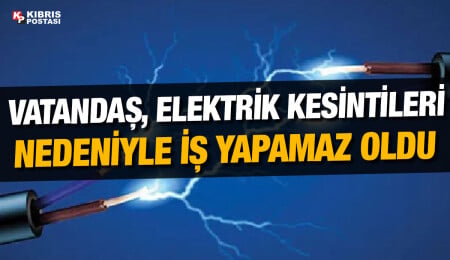 Elektrik kesintileri vatandaşı bıktırdı