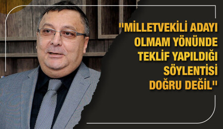 Bülent Dizdarlı: Ne bir teklif aldım ne de bir talebim oldu
