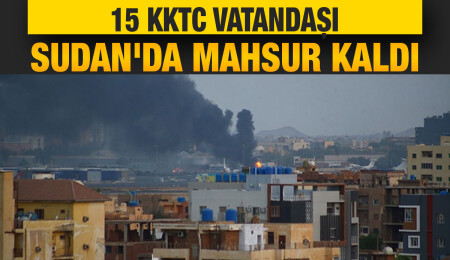 Biray Hamzaoğulları: 15 KKTC vatandaşı Sudan’da mahsur kaldı