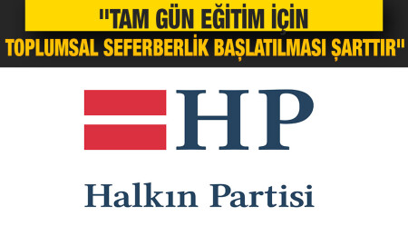 HP: Tam gün eğitim için toplumsal seferberlik başlatılması şarttır