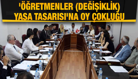 'Öğretmenler (Değişiklik) Yasa Tasarısı' Genel Kurul’a sevk edildi