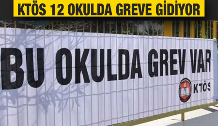 KTÖS yarın 12 okulda 3 saatlik greve gidiyor