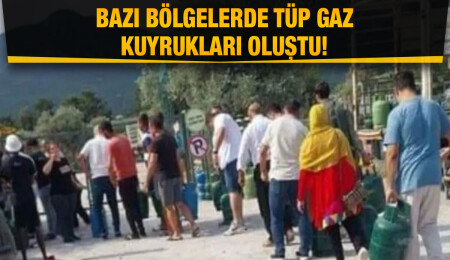 Tüp gaz krizi derinleşiyor... Bazı bölgelerde kuyruklar oluştu