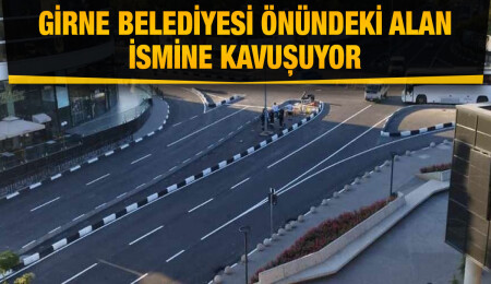 Hirondel Çemberi’nin yeni ismi Rauf Raif Denktaş Meydanı oldu