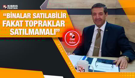 Tahsin Ertuğruloğlu: KKTC yabancılara mal satışını yasaklayan bir ülke olamaz