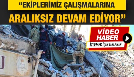Sivil Savunma Teşkilatı Başkanlığı: Türkiye Cumhuriyeti vatandaşına ait 14 cansız bedene ulaşıldı