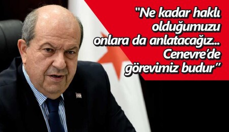 Ersin Tatar: “İki devleti savunuyoruz bu bir aşamadır, tarihtir, milattır…”