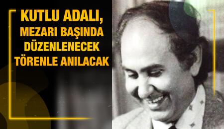 Kutlu Adalı, 26'nncı ölüm yıl dönümünde Çarşamba günü kabri başında anılacak