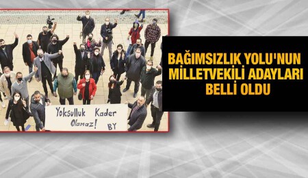 Bağımsızlık Yolu Milletvekili aday listesini YSK’ya sundu