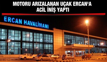 Motoru arızalanan uçak Ercan Havalimanı'na acil iniş yaptı