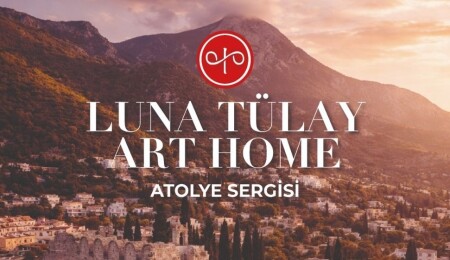 Luna Tülay Art Home karma sergisi 19 Mayıs’ta açılıyor