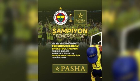 Pasha Group, Fenerbahçe Basketbol Takımı’nın şampiyonluğunu kutladı