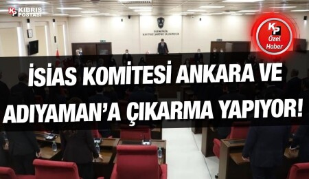 İsias davası: Komite üyeleri önce Ankara ardından Adıyaman’a gidiyor