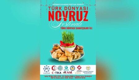 “Türk Dünyası Novruz Festivali” 20-22 Mart'ta yapılıyor
