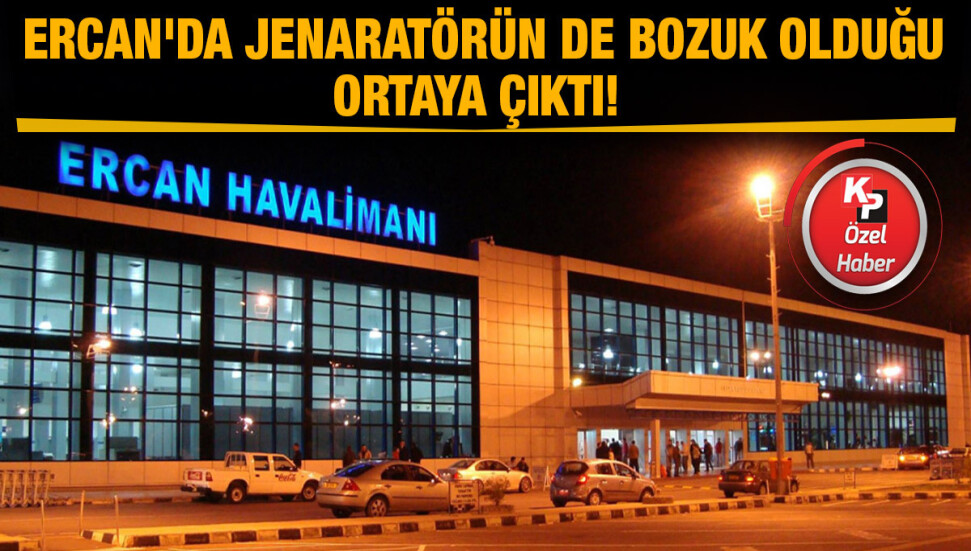 Ercan’da yeni skandal: Emrullah Turanlı'nın jeneratörleri ancak ekranları çalıştıracak güçte!