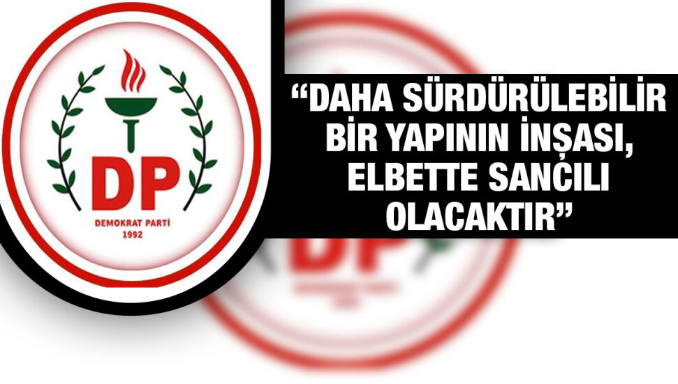 DP: Protokol, uzun vadede, ülkenin kalkınmasına büyük katkı sağlayacaktır