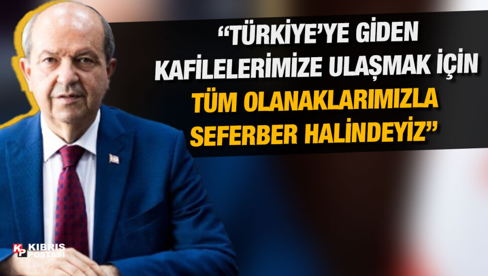 Cumhurbaşkanı Tatar: Türkiye’de yaşanan deprem ile yüreğimiz parçalandı
