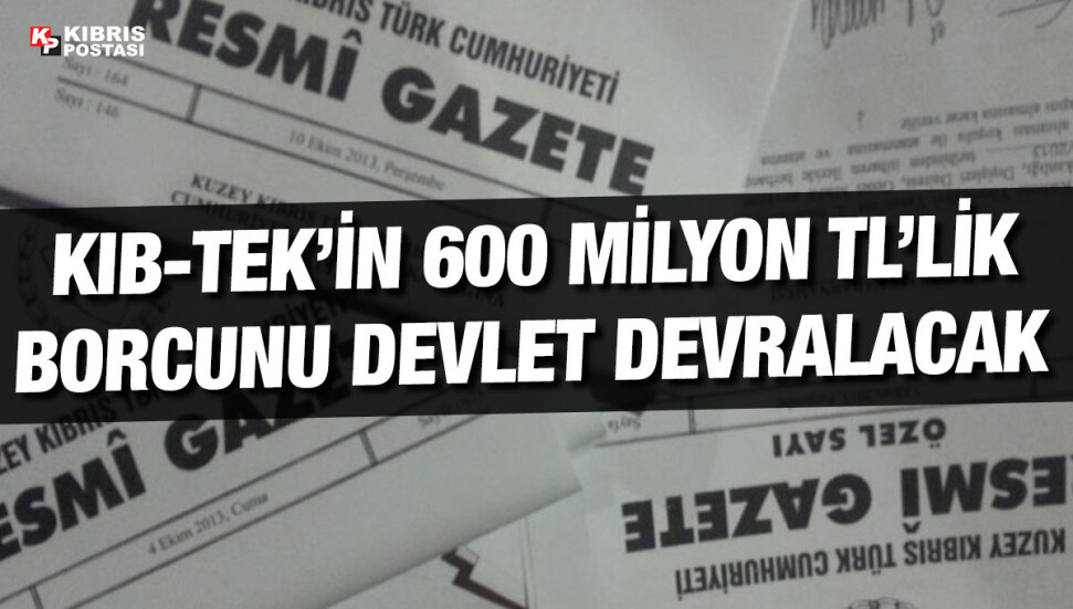 KIB-TEK’in AKSA’ya borcunu devlet devralıyor