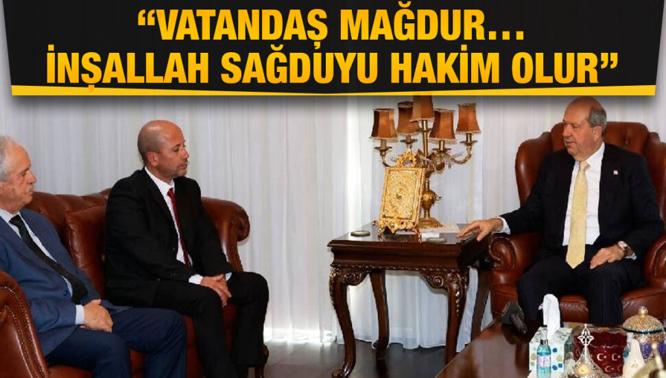KIB-TEK yetkilileri ile görüşen Cumhurbaşkanı Ersin Tatar, herkesi sağduyuya çağırdı