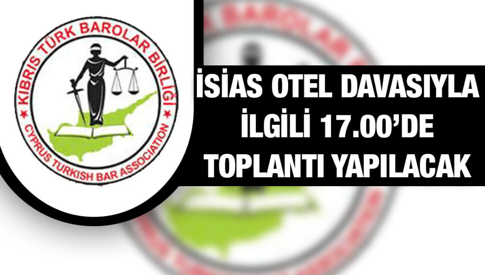 Kıbrıs Türk Barolar Birliği, İsias Otel davasıyla ilgili çalışma toplantısı yapmak üzere Ankara’ya gitti