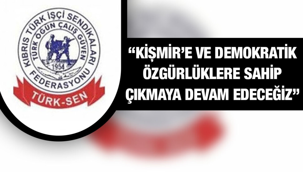 TÜRK-SEN: Ali Kişmir’e açılan ceza davası kabul edilemez
