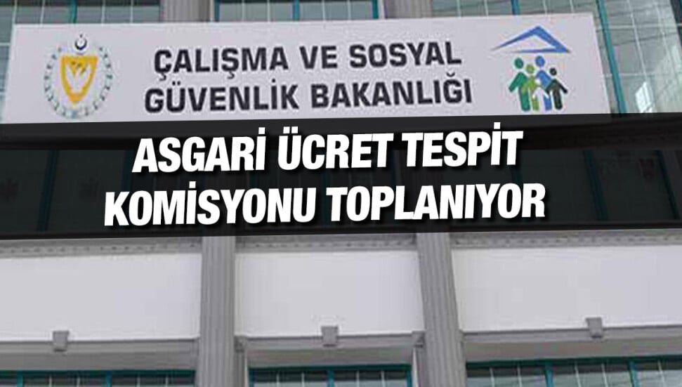 Asgari Ücret Tespit Komisyonu bugün toplanıyor