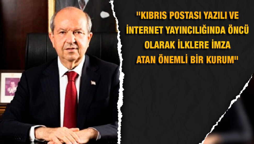 Cumhurbaşkanı Ersin Tatar’dan Kıbrıs Postası’na tebrik