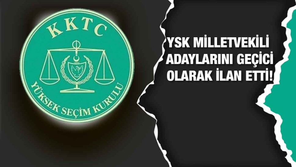 Geçici olarak ilan edilen adaylara yarın ve Pazartesi itiraz yapılabilecek