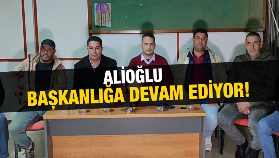 Ali Alioğlu başkanlığa devam edecek!