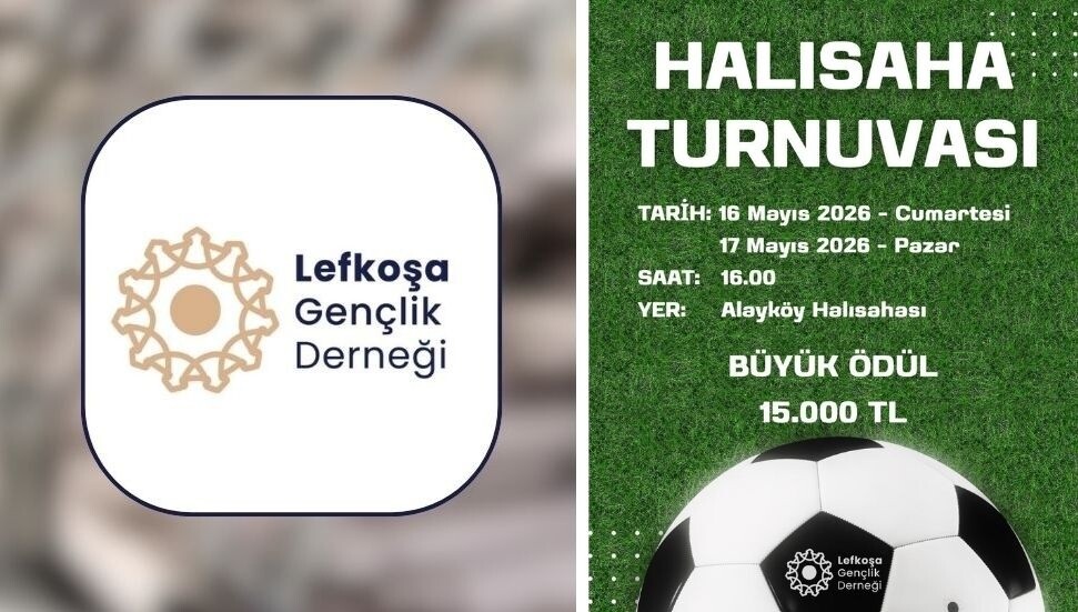 Lefkoşa Gençlik Derneği’nin halı saha turnuvası 16-17 Mayıs’ta yapılacak: Büyük ödül 15 bin TL!